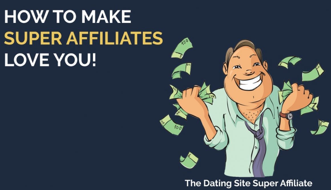 The Dating Site Super Affiliate
